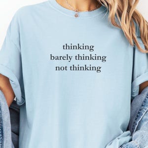 Barely Thinking Shirt, Burnout Shirt, Mental Fatigue Shirt, Minimalist Shirt, Introvert Shirt, Comfort Colors Shirt