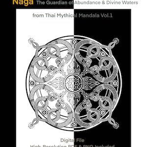 Könnte beinhalten: Schwarz-Weiß-Digitaldruck mit einem detaillierten Mandala-Design mit schlangenartigen Kreaturen. Der Text lautet "Naga The Guardian of Abundance & Divine Waters" und "from Thai Mythical Mandala Vol.1". Enthält "Digital File" und "High-Resolution PDF & PNG Included".