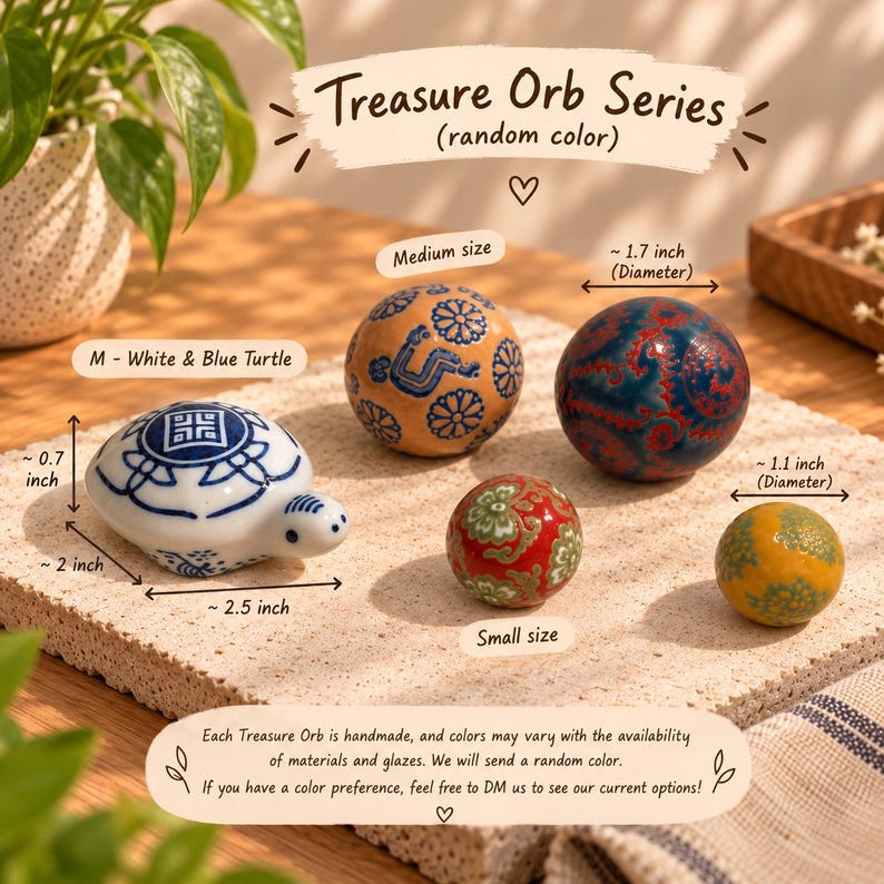 May include: A collection of ceramic objects labeled Treasure Orb Series, including a white and blue turtle measuring 2.5 inches by 2 inches by 0.7 inches, a medium orb with a 1.7-inch diameter, and a small orb with a 1.1-inch diameter.