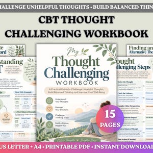May include: A CBT Thought Challenging Workbook printable PDF set featuring multiple pages with text, diagrams, and illustrations. The cover displays the title, a landscape scene with a person sitting, and a circular badge stating 15 pages.