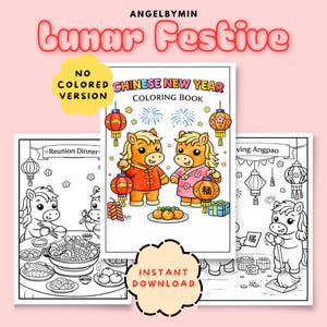 May include: A Lunar Festive coloring book set with a pink background. The cover says "Chinese New Year Coloring Book" with cartoon horses. The set includes a "No Colored Version" note and "Instant Download" text.