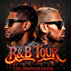 May include: A promotional poster for the R&B Tour featuring Usher and Chris Brown. The image shows side profiles of the two artists wearing sunglasses, set against a backdrop of flames. The tour title is in a stylized font with a dripping blood effect.