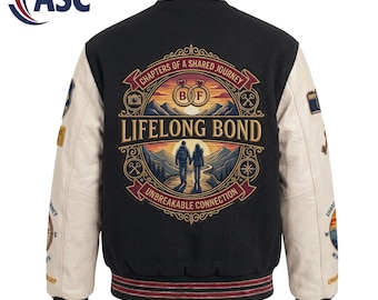 Custom Friend Varsity Jacket, Lifelong Bond Patch Letterman Jacket