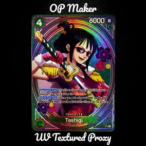 May include: A holographic trading card featuring Tashigi from the anime series One Piece. The card has a green and purple background with floral accents. The character is depicted with a sword and wearing a pink and gold uniform. The text "OP Maker" and "UV Textured Proxy" are visible.