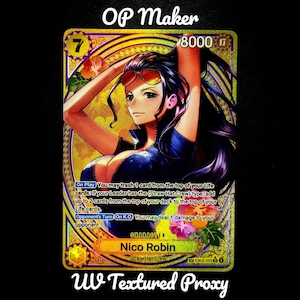 May include: A trading card featuring Nico Robin from the Straw Hat Crew. The card has a gold foil background with a portrait of the character. The card includes the text "OP Maker" and "UV Textured Proxy".