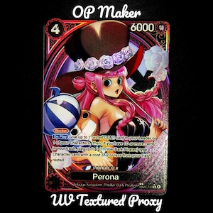 May include: A trading card featuring Perona from the Muggy Kingdom/Thriller Bark Pirates series. The card has a pink and black colour scheme, with the character Perona depicted wearing a hat with roses. The card also includes the text "OP Maker" and "UV Textured Proxy".