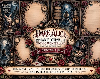 May include: A digital printable journal kit titled Dark Alice featuring gothic wonderland imagery. The collection includes lined pages, a white rabbit with a clock, a girl in a blue dress, a grinning cat in a top hat, red roses, playing cards, and teacups.