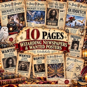 May include: A collection of 10 printed pages featuring Daily Prophet newspapers and wanted posters from a wizarding world. The pages display various headlines, character portraits, and illustrations of magical creatures, trains, and castles.