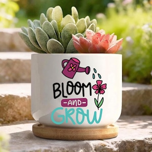Bloom and Grow Succulent Planter, Inspirational Plant Pot, Cute Gardening Gift, Floral Ceramic Planter, Gift for Plant Lover