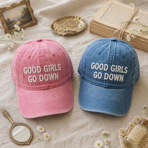 Good Girls Go Down Embroidered Cap, Funny Retro Statement Dad Hat, Vintage Humor Baseball Cap