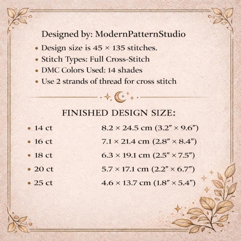 Może przedstawiać: Beżowy schemat haftu krzyżykowego od ModernPatternStudio. Rozmiar wzoru to 45 x 135 ścieg&oacute;w, z pełnym ściegiem krzyżykowym z 14 kolorami DMC. Gotowe rozmiary wzoru są wymienione w cm i calach dla r&oacute;żnych licznik&oacute;w, w tym 14, 16, 18, 20 i 25 ct.