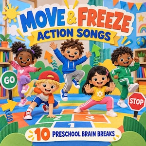 May include: A colorful graphic featuring five cartoon children playing on a hopscotch mat with the text MOVE & FREEZE ACTION SONGS and 10 PRESCHOOL BRAIN BREAKS. The children wear hoodies, t-shirts, and sneakers, with GO and STOP signs nearby.