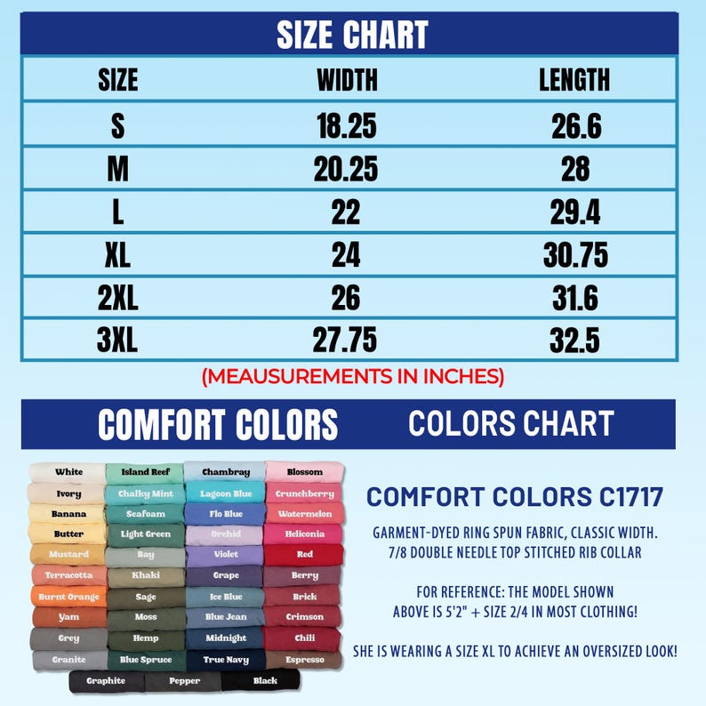 May include: A size chart for Comfort Colors C1717 garments, listing widths and lengths in inches for sizes S through 3XL. Below is a color chart displaying various fabric shades and text detailing garment-dyed ring spun fabric specifications.