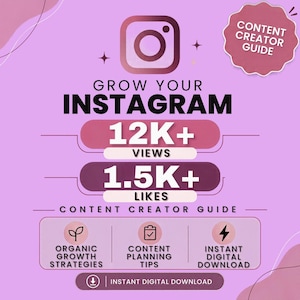 May include: A digital content creator guide for Instagram growth on a light purple background. Text includes Grow Your Instagram, 12K+ Views, 1.5K+ Likes, Content Creator Guide, Organic Growth Strategies, Content Planning Tips, and Instant Digital Download.