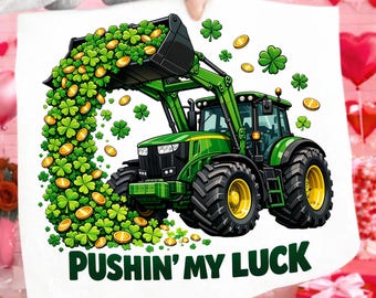 Pushin’ My Luck St Patrick’s Day Tractor PNG, St Patty's Shirt PNG, Irish png, Lucky Shamrock png, Lucky Shamrock Png, Retro Toddler Boy Png