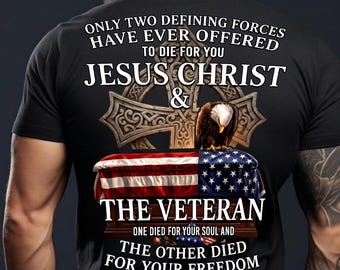 Camiseta de veterano: Solo dos fuerzas definitorias han ofrecido jamás, Camiseta de Jesucristo, Camiseta de veterano para papá, Regalo para veterano, Camiseta del Día del Veterano