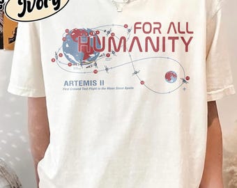 Artemis II Shirt For All Humanity Tee, Moon Mission Sweatshirt, Space Exploration Crewneck, Lunar Flyby Souvenir, Science Teacher Apparel