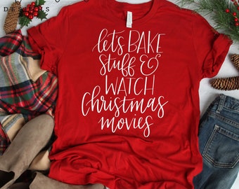 Let's Bake Stuff and Watch Christmas Movies SVG, Christmas SVG file, Hand Lettered svg, Cricut svg, silhouette svg