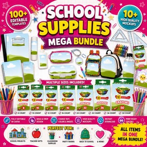 May include: A School Supplies Mega Bundle digital graphic featuring 100+ editable templates and 10+ high quality mockups. The image displays various school items including notebooks, a backpack, pencil cases, and multiple boxes of Crayola crayons.