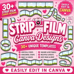 May include: A pink graphic promoting "Strip Film Canva Designs" with the text "30+ Unique Templates." The design includes film strip illustrations, a camera icon, and the words "Easily Edit in Canva." Features include vertical, horizontal, and wavy strips.