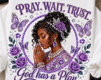 Rhinestone Black Woman PNG, Pray Wait Trust God Has a Plan PNG, Christian Black Girl Faith Sublimation Design, Christian Spiritual Quote PNG