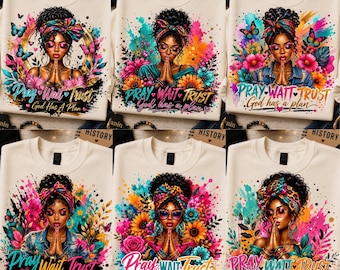 May include: Cream-colored sweatshirts with a colorful graphic of a woman praying, surrounded by flowers and butterflies. The text "Pray Wait Trust God has a plan" is displayed below the image. The sweatshirts are displayed in a grid.