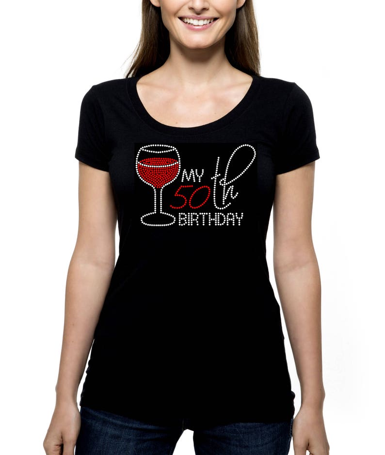 My 50th Birthday Wine RHINESTONE Tshirt Tank Top S M L XL 2XL Etsy