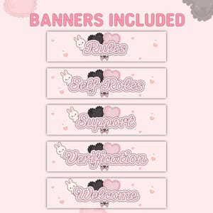 May include: A set of five rectangular digital banners on a light pink background with the text BANNERS INCLUDED. Each banner features a white rabbit, a black heart, a pink heart, and a small bow, with the words Rules, Self Roles, Support, Verification, and Welcome.