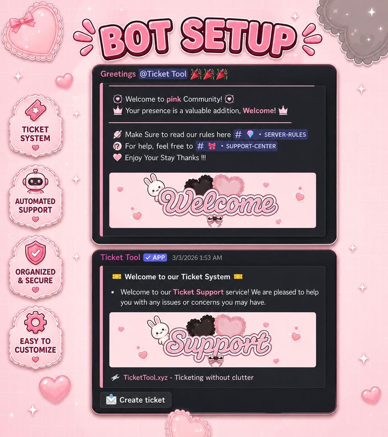 May include: A digital interface display titled BOT SETUP featuring two dark message boxes with pink accents. The top box displays a welcome message, while the bottom box shows a ticket support system with a Create ticket button and pink heart icons.