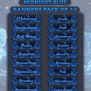May include: A digital pack of 18 midnight blue banners featuring a celestial cloud and moon design. The text includes Welcome, Verification, Self Roles, Rules, Support, Server Info, Official Links, Boosters, Announcements, Events, Logs, Giveaways, Contact, About Us, Partners, Faq, Donations, and Color Roles.