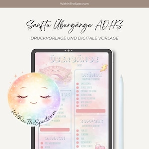 Peut inclure: Une maquette numérique sur une tablette avec le texte "Sanfte Übergänge ADHS" et "Druckvorlage und digitale Vorlage". La maquette comporte des sections avec des titres tels que "Übergänge", "Gründe" et "Support". Un graphique de visage souriant coloré est à gauche.