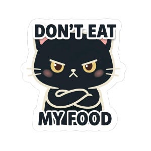 Dont Eat My Food Black Cat Sticker Cute Angry Cat Decal Funny Kawaii Cat Laptop Car Fridge Sticker Cat Lover Gift