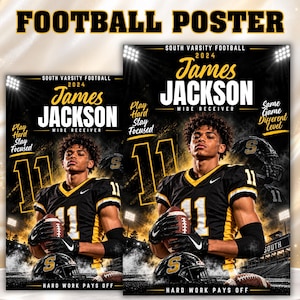 Pode incluir: Um cartaz de futebol americano com um jogador em camisola preta e amarela com o número 11, segurando uma bola. O texto inclui "SOUTH VARSITY FOOTBALL 2024", "James JACKSON", "WIDE RECEIVER", "Play Hard Stay Focused" e "Same Game Different Level".