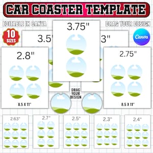 May include: A digital car coaster template set featuring 10 sizes ranging from 2.3 inches to 3.75 inches. The white sheets display circular coaster outlines with a landscape graphic, text reading CAR COASTER TEMPLATE, EDITABLE IN CANVA, and DRAG YOUR DESIGN.