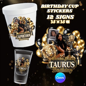 May include: Image features birthday cup stickers with 12 signs, each 3.5 x 3.5 inches. The design includes a white cup and a shot glass, both decorated with zodiac-themed graphics and the text "CAPRICORN Birthday" and "VIRGO Birthday".