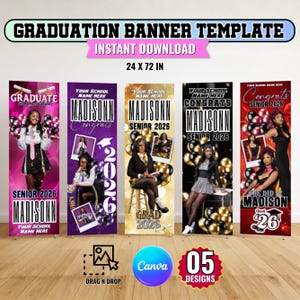 May include: A graduation banner template with the text "GRADUATION BANNER TEMPLATE" and "INSTANT DOWNLOAD". The banner is 24 x 72 inches and features five different designs with photos and the name "MADISONN".