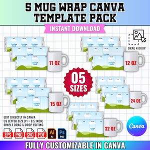 May include: A digital template pack for mug wraps, featuring five sizes: 11 oz, 12 oz, 15 oz, 24 oz, and 32 oz. The design includes editable templates with a drag-and-drop feature, fully customizable in Canva.