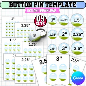 May include: A digital button pin template featuring nine distinct sizes ranging from 1 inch to 3.5 inches. The layout includes printable sheets with circular graphics of a landscape, a physical button pin sample, and the text Button Pin Template.