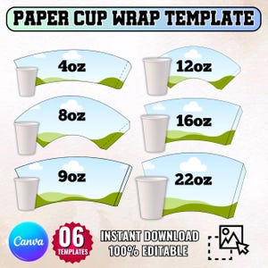 Könnte beinhalten: Ein Set aus Papierbecher-Wickelvorlagen in sechs Größen: 4oz, 8oz, 9oz, 12oz, 16oz und 22oz. Jede Vorlage zeigt einen blauen Himmel mit weißen Wolken und grünen Hügeln. Das Bild enthält ein Canva-Logo, den Text 06 TEMPLATES und INSTANT DOWNLOAD 100% EDITABLE.
