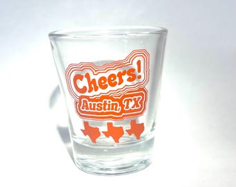 Cheers! Austin, TX shot glass