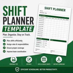 May include: A green and white shift planner template with the words "SHIFT PLANNER TEMPLATE" in large, bold letters. The template includes sections for employee names, shift schedules, and a shift legend. The text "Plan. Organize. Stay on Track." is also included.