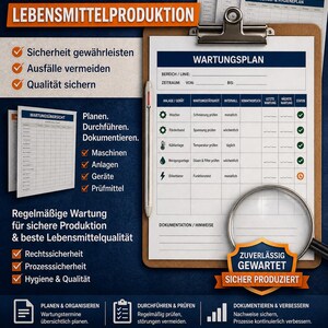 May include: A detailed maintenance plan for food production, featuring a clipboard with a checklist and the title "WARTUNGSPLAN LEBENSMITTELPRODUKTION". The image includes a magnifying glass, and supporting documents, emphasizing safety, quality, and efficient processes.