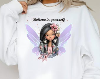 Fairy Believe in Yourself PNG, Trendy Shirt Design, Digital Download