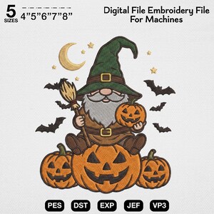 May include: A digital embroidery file for machines featuring a gnome wearing a green hat and brown outfit, holding a broom and a small jack-o'-lantern while sitting on a large pumpkin. Includes text 5 SIZES 4" 5" 6" 7" 8" and PES DST EXP JEF VP3.