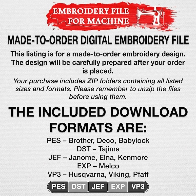 May include: A digital embroidery file listing with the text "EMBROIDERY FILE FOR MACHINE" in red. The image details the included download formats: PES, DST, JEF, EXP, and VP3. The listing is for a made-to-order embroidery design.