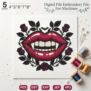 May include: Digital embroidery file for machines featuring a design of red vampire lips with sharp fangs, surrounded by black roses and barbed wire. Text includes 5 SIZES 4" 5" 6" 7" 8", Digital File Embroidery File For Machines, PES, DST, EXP, JEF, VP3.