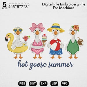 May include: Digital embroidery file featuring four geese in summer attire. One goose wears heart-shaped sunglasses and a flamingo float. Another wears a pink bow and bikini. The third has a beach ball, and the last holds a coconut drink. Text reads "hot goose summer."