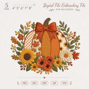Puede incluir: Un archivo de bordado digital para máquinas con una calabaza, un gran lazo naranja, girasoles, hojas de otoño y bayas. Texto: 5 SIZES 4" 5" 6" 7" 8" Digital File Embroidery File FOR MACHINES. Formatos de archivo: PES, DST, EXP, JEF, VP3.