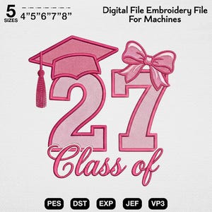 Class of 2027 Embroidery Design, Pink Coquette Bow Graduation Machine File, Senior 2027 Stitch Art, Girly Grad Cap Digital Download