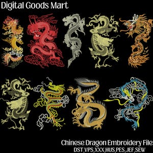 May include: A collection of nine distinct Chinese dragon embroidery designs arranged on a black background. The dragons feature varied color palettes including red, gold, silver, and blue, with intricate scale and cloud patterns. Text reads Digital Goods Mart and Chinese Dragon Embroidery File DST, VPS, XXX, HUS, PES, JEF, SEW.